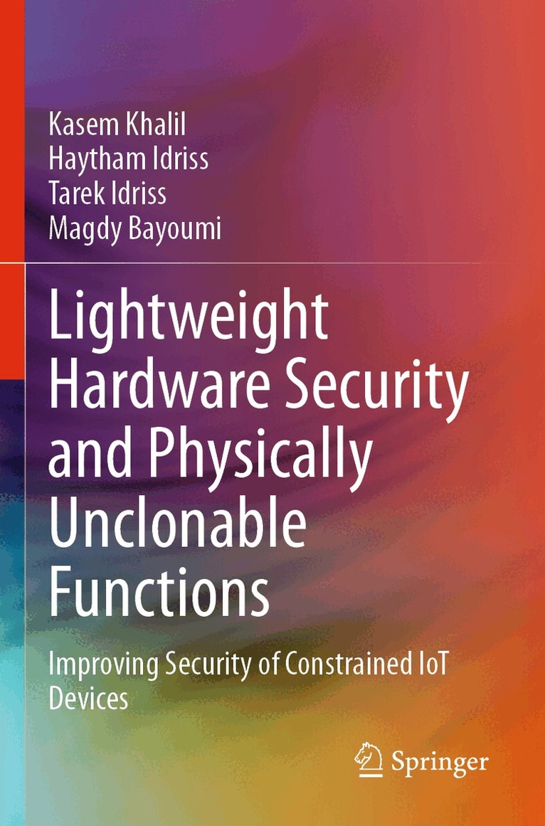 Lightweight Hardware Security and Physically Unclonable Functions