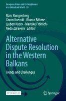 Marc Bungenberg, Goran Koevski, Bianca Böhme, Ljuben Kocev, Mareike Fröhlich, Neda Zdraveva - Alternative Dispute Resolution in the Western Balkans, Häftad