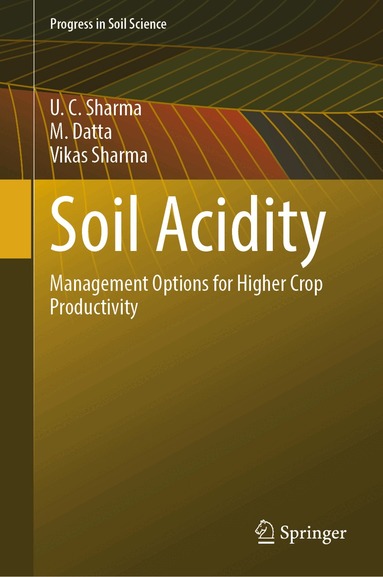 U. C. Sharma, M. Datta, Vikas Sharma - Soil Acidity, Inbunden