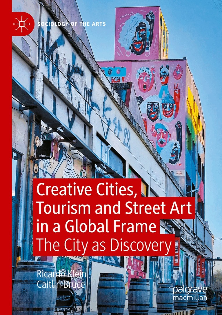 Ricardo Klein, Caitlin Bruce - Creative Cities, Tourism and Street Art in a Global Frame, Häftad