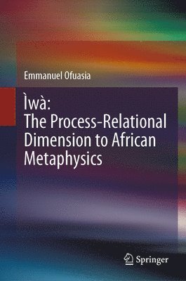 bokomslag w: The Process-Relational Dimension to African Metaphysics