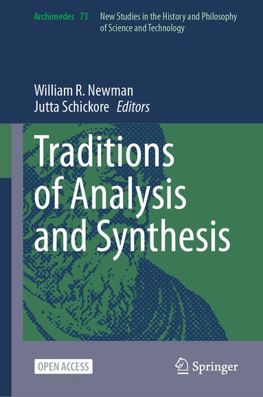 William R. Newman, Jutta Schickore - Traditions of Analysis and Synthesis, Inbunden
