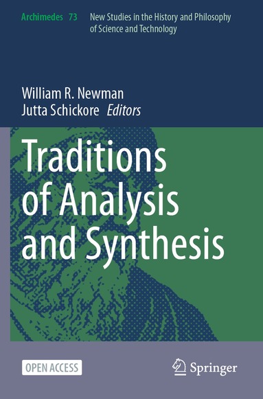 William R. Newman, Jutta Schickore - Traditions of Analysis and Synthesis, Häftad