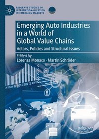 bokomslag Emerging Auto Industries in a World of Global Value Chains