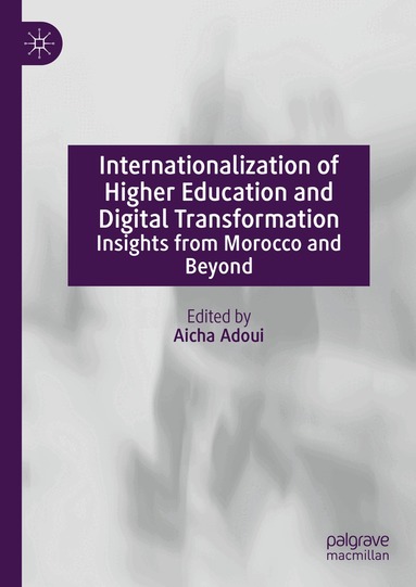 Aicha Adoui - Internationalization of Higher Education and Digital Transformation, Inbunden