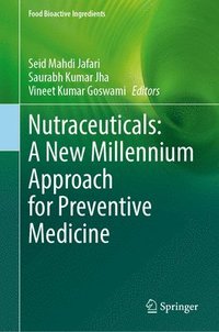 bokomslag Nutraceuticals: A New Millennium Approach for Preventive Medicine