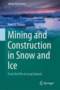 bokomslag Mining and Construction in Snow and Ice