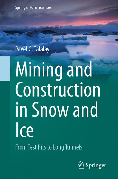 bokomslag Mining and Construction in Snow and Ice