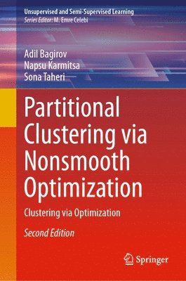 Adil Bagirov, Napsu Karmitsa, Sona Taheri - Partitional Clustering via Nonsmooth Optimization, Inbunden