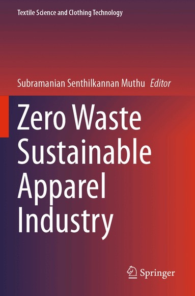 Subramanian Senthilkannan Muthu - Zero Waste Sustainable Apparel Industry, Häftad