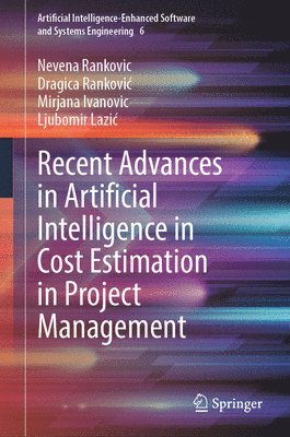 bokomslag Recent Advances in Artificial Intelligence in Cost Estimation in Project Management