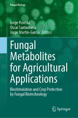 bokomslag Fungal Metabolites for Agricultural Applications