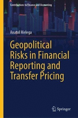 bokomslag Geopolitical Risks in Financial Reporting and Transfer Pricing