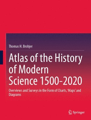 bokomslag Atlas of the History of Modern Science 1500-2020