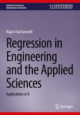 Regression in Engineering and the Applied Sciences 1