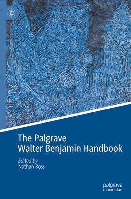 bokomslag Palgrave Walter Benjamin Handbook
