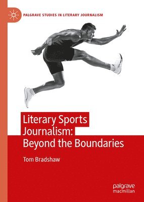 bokomslag Literary Sports Journalism: Beyond the Boundaries