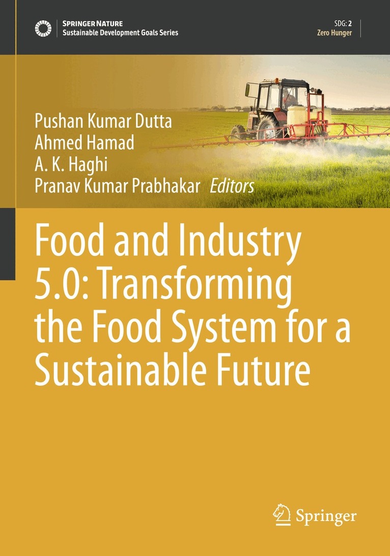 Pushan Kumar Dutta, Ahmed Hamad, A. K. Haghi, Pranav Kumar Prabhakar - Food and Industry 5.0: Transforming the Food System for a Sustainable Future, Häftad
