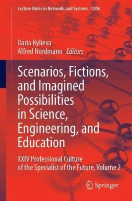 Daria Bylieva, Alfred Nordmann - Scenarios, Fictions, and Imagined Possibilities in Science, Engineering, and Education, Häftad