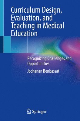 Curriculum Design, Evaluation, and Teaching in Medical Education 1