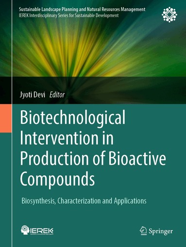 Jyoti Devi - Biotechnological Intervention in Production of Bioactive Compounds, Inbunden