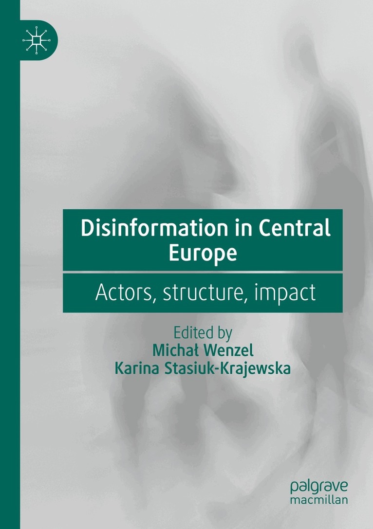 Michał Wenzel, Karina Stasiuk-Krajewska - Disinformation in Central Europe, Häftad