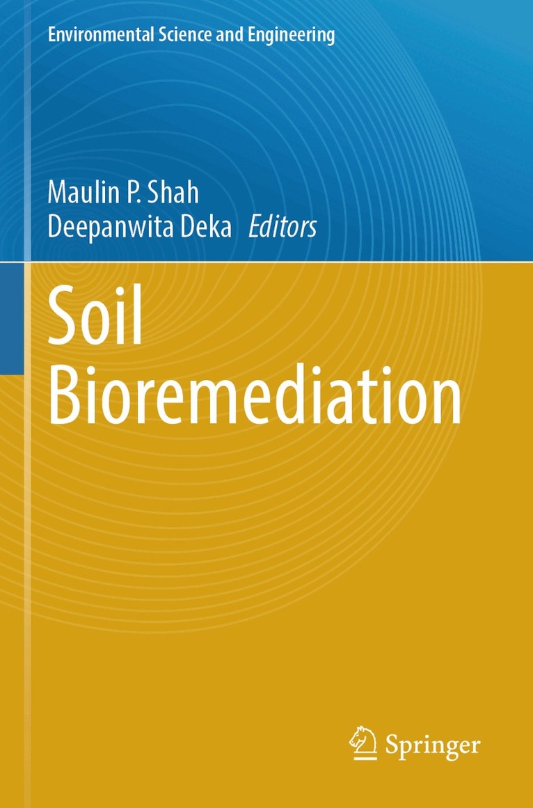 Maulin P. Shah, Deepanwita Deka - Soil Bioremediation, Häftad