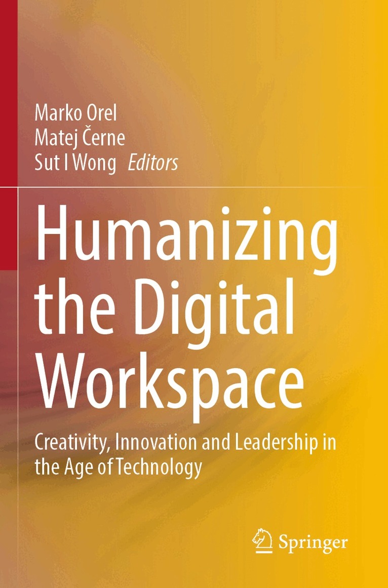Marko Orel, Matej Černe, Sut I Wong - Humanizing the Digital Workspace, Häftad