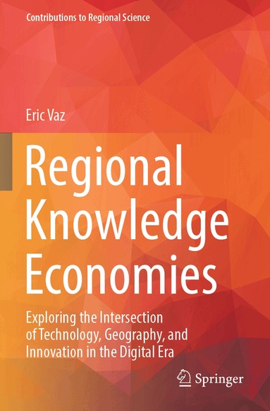 Eric Vaz - Regional Knowledge Economies, Häftad