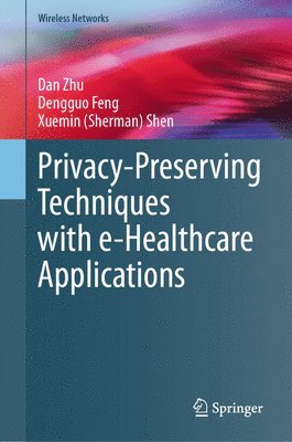 bokomslag Privacy-Preserving Techniques with e-Healthcare Applications