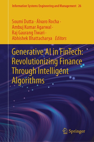 bokomslag Generative AI in FinTech: Revolutionizing Finance Through Intelligent Algorithms