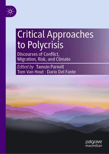 Tamsin Parnell, Tom Van Hout, Dario Del Fante - Critical Approaches to Polycrisis, Inbunden