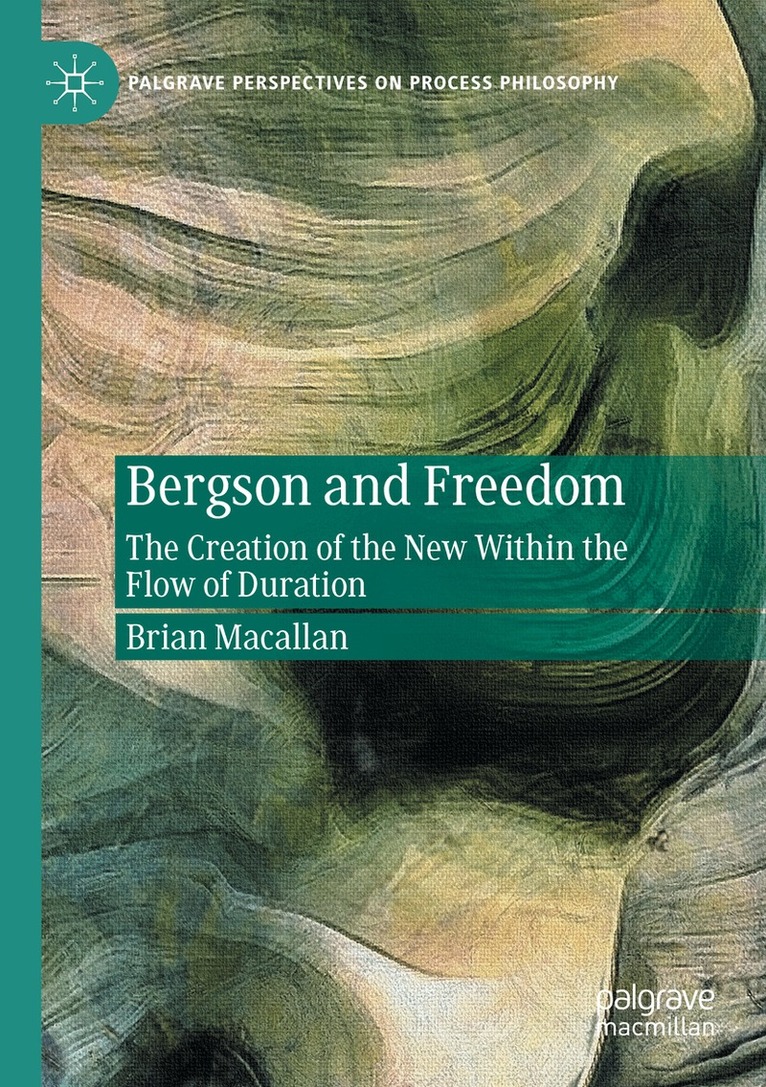 Brian Macallan - Bergson and Freedom, Häftad