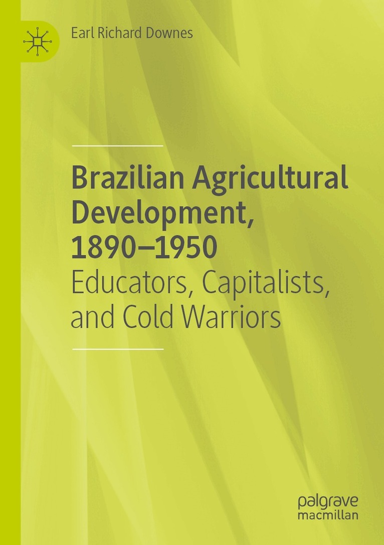 Earl Richard Downes - Brazilian Agricultural Development, 1890–1950, Häftad