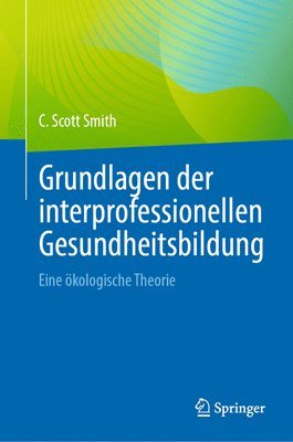 bokomslag Grundlagen der interprofessionellen Gesundheitsbildung