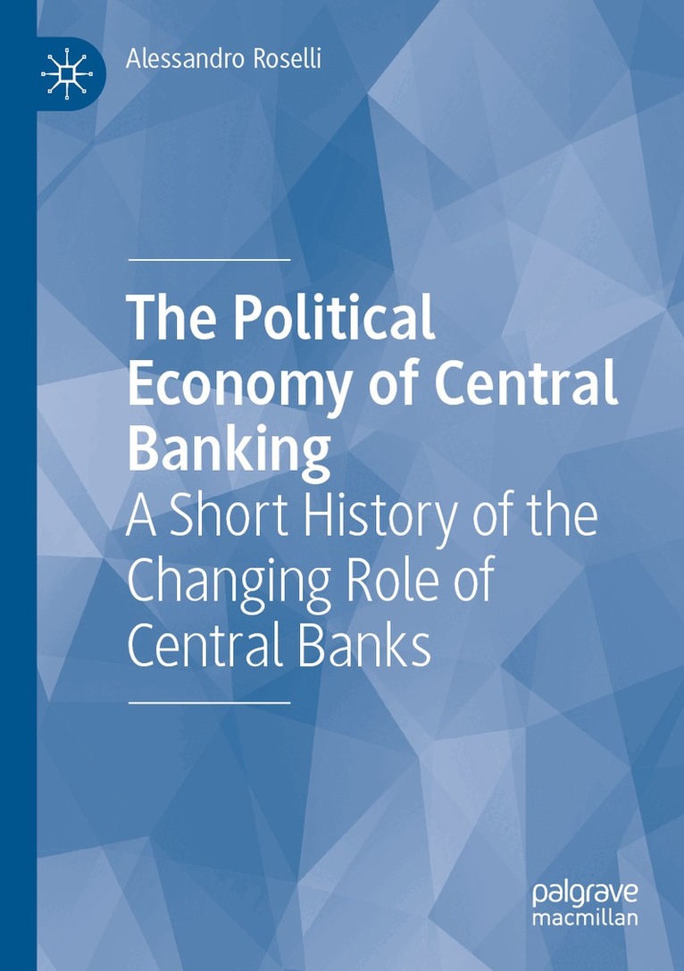 Alessandro Roselli - Political Economy of Central Banking, Häftad. Tillgänglighet: Lägg i varukorg