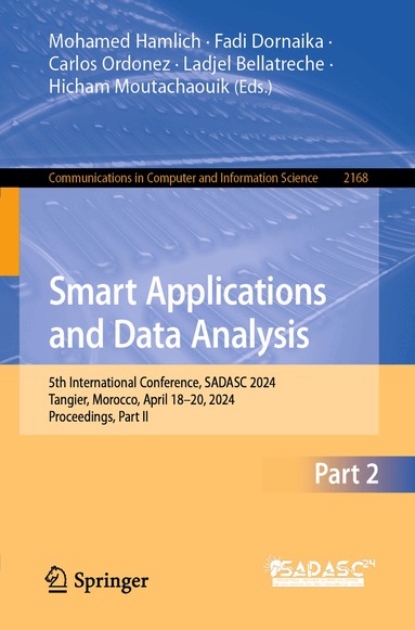 Mohamed Hamlich, Fadi Dornaika, Carlos Ordonez, Ladjel Bellatreche, Hicham Moutachaouik - Smart Applications and Data Analysis, Häftad