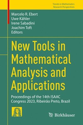 Marcelo R. Ebert, Uwe Kähler, Irene Sabadini, Joachim Toft, Uwe Kahler - New Tools in Mathematical Analysis and Applications, Häftad