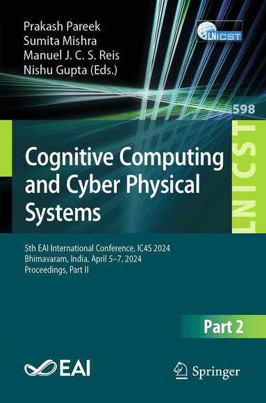 Prakash Pareek, Sumita Mishra, Manuel J. C. S. Reis, Nishu Gupta - Cognitive Computing and Cyber Physical Systems, Häftad