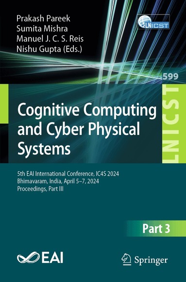 Prakash Pareek, Sumita Mishra, Manuel J. C. S. Reis, Nishu Gupta - Cognitive Computing and Cyber Physical Systems, Häftad