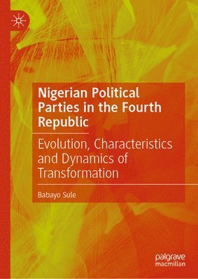 bokomslag Nigerian Political Parties in the Fourth Republic