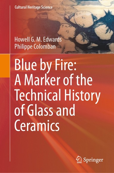 bokomslag Blue by Fire: A Marker of the Technical History of Glass and Ceramics