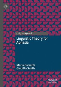 bokomslag Linguistic Theory for Aphasia