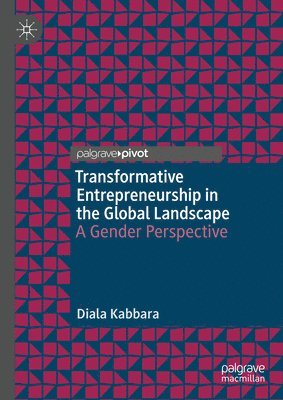 Diala Kabbara - Transformative Entrepreneurship in the Global Landscape, Inbunden