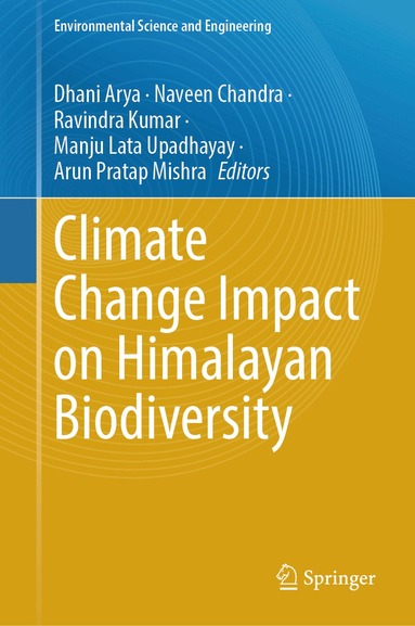 Dhani Arya, Naveen Chandra, Ravindra Kumar, Manju Lata Upadhayay, Arun Pratap Mishra - Climate Change Impact on Himalayan Biodiversity, Inbunden