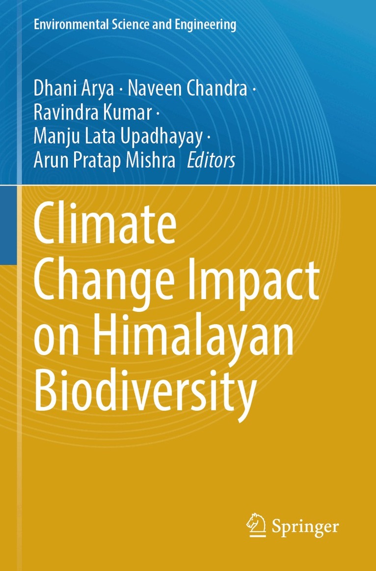 Dhani Arya, Naveen Chandra, Ravindra Kumar, Manju Lata Upadhayay, Arun Pratap Mishra - Climate Change Impact on Himalayan Biodiversity, Häftad