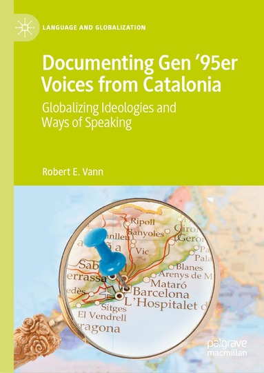 Robert E. Vann - Documenting Gen ’95er Voices from Catalonia, Inbunden