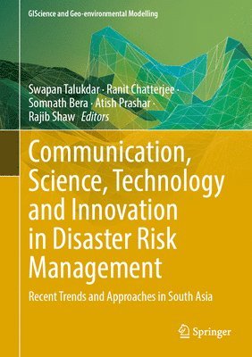 bokomslag Communication, Science, Technology and Innovation in Disaster Risk Management: Recent Trends and Approaches in South Asia