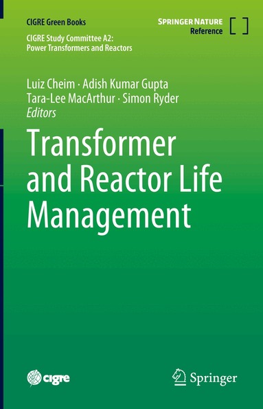Luiz Cheim, Adish Kumar Gupta, Tara-Lee MacArthur, Simon Ryder - Transformer and Reactor Life Management, Inbunden