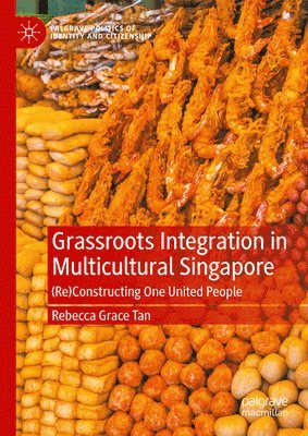 bokomslag Grassroots Integration in Multicultural Singapore